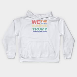 We The People Dumped Trump 2020 Historic Vote Kids Hoodie